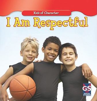 I Am Respectful - Book  of the Kids of Character