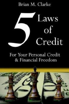 Paperback 5 Laws of Credit: For Your Personal Credit and Financial Freedom Book