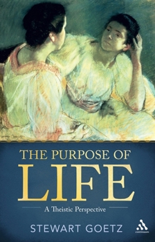 Paperback The Purpose of Life: A Theistic Perspective Book