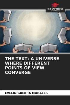 Paperback The Text: A Universe Where Different Points of View Converge Book