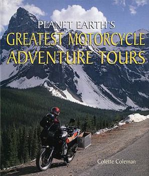 Hardcover Planet Earth's Greatest Motorcycle Adventure Tours Book