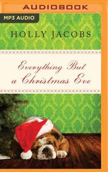 Everything But a Christmas Eve - Book #4 of the Everything But...Series