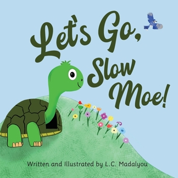 Paperback Let's Go, Slow Moe! Book