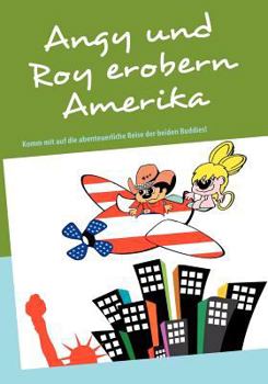 Paperback Angy und Roy erobern Amerika: die Buddies [German] Book