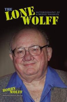 Paperback Lone Wolff: Autobiography of a Bridge Maverick Book