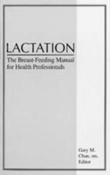 Lactation: The Breast-Feeding Manual for Professionals