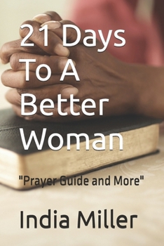 Paperback 21 Days To A Better Woman: "Prayer Guide and More" Book