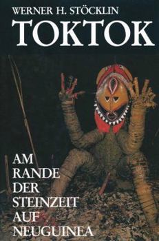 Paperback Toktok: Am Rande Der Steinzeit Auf Neuguinea [German] Book