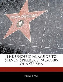 Paperback Off the Record Guide to Steven Spielberg: Memoirs of a Geisha Book