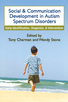Hardcover Social and Communication Development in Autism Spectrum Disorders: Early Identification, Diagnosis, and Intervention Book