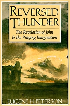 Paperback Reversed Thunder: The Revelation of John and the Praying Imagination Book