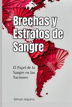 Paperback Brechas y Estratos de Sangre: El papel de la sangre en las naciones [Spanish] Book