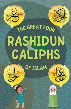 Paperback The Great Four Rashidun Caliphs of Islam Book