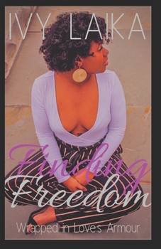 Paperback Finding Freedom: Wrapped in Love's Armour Book