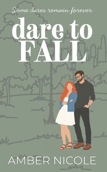 Dare to Fall (Dare To Love)