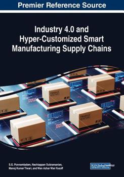 Paperback Industry 4.0 and Hyper-Customized Smart Manufacturing Supply Chains Book