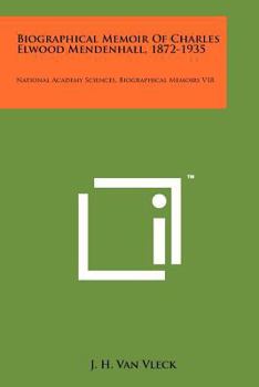 Paperback Biographical Memoir of Charles Elwood Mendenhall, 1872-1935: National Academy Sciences, Biographical Memoirs V18 Book