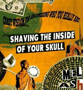 Paperback Shaving the Inside of Your Skull Book