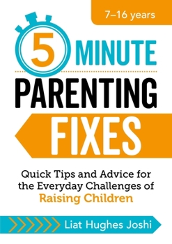 Paperback 5-Minute Parenting Fixes: Quick Tips and Advice for the Everyday Challenges of Raising Children Book