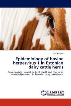 Paperback Epidemiology of Bovine Herpesvirus 1 in Estonian Dairy Cattle Herds Book