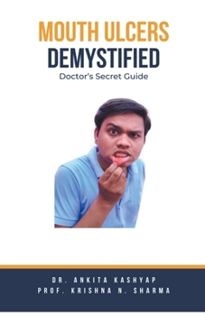 Paperback Mouth Ulcers Demystified: Doctor's Secret Guide Book