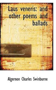 Laus Veneris : And other poems and Ballads