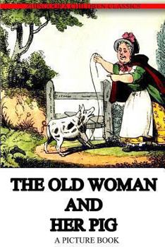 Paperback The Old Woman And Her Pig Book