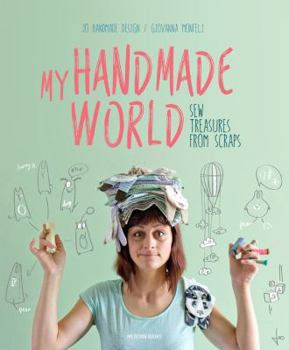 Paperback My Handmade World: Sew Treasures from Scraps Book
