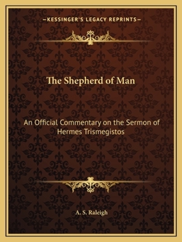 Paperback The Shepherd of Man: An Official Commentary on the Sermon of Hermes Trismegistos Book