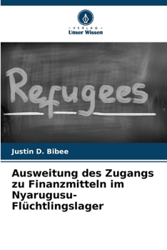 Paperback Ausweitung des Zugangs zu Finanzmitteln im Nyarugusu-Flüchtlingslager [German] Book