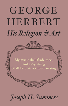 George Herbert His Religion and Art: His Religion & Art (Medieval & Renaissance Texts & Studies) - Book  of the Medieval and Renaissance Texts and Studies