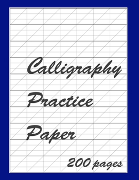 Paperback Calligraphy Practice Paper Notebook: Slanted Grid Journal, 200 Pages for improving Script Writing, Handwriting, great for beginners Book