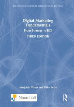 Hardcover Digital Marketing Fundamentals: From Strategy to Roi Book