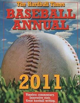 Paperback The Hardball Times Baseball Annual 2011 Book
