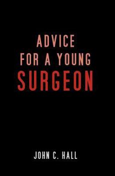 Paperback Advice for a Young Surgeon Book