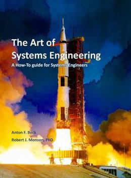 Hardcover The Art of Systems Engineering: A How-To Guide for Systems Engineers Book