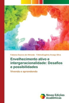 Paperback Envelhecimento ativo e intergeracionalidade: Desafios e possibilidades [Portuguese] Book