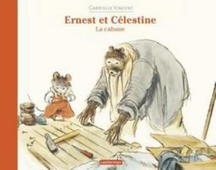 Paperback Ernest et Célestine - La cabane: Format broché - Souple [French] Book