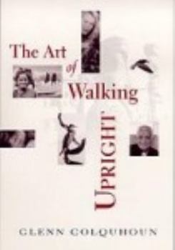 The Art of Walking Upright