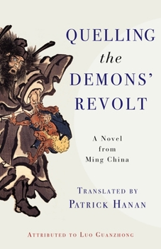 Paperback Quelling the Demons' Revolt: A Novel from Ming China Book