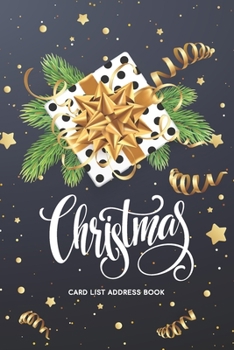 Christmas Card List Address Book: Ten Year Address Organizer with A-Z Tab | Send and Receive Greeting Cards Keeper | Holiday Card Address & Mailings Tracker (Christmas Card Log Book)