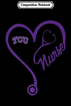 Paperback Composition Notebook: Tcu Horned Frogs Nurse Heart And Team - Apparel Premium Journal/Notebook Blank Lined Ruled 6x9 100 Pages Book