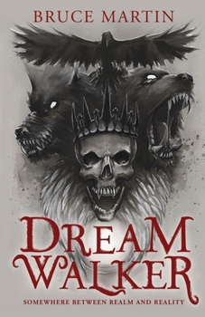 Paperback Dream Walker: Somewhere Between Realm and Reality Book