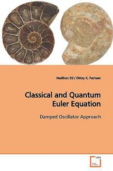 Paperback Classical and Quantum Euler Equation Book