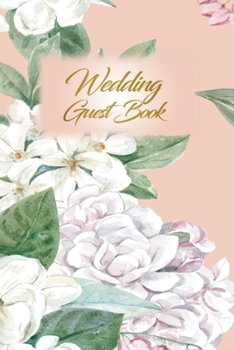 Paperback Wedding Guest Book: Wedding Guest Inpirational Message Advice Book for Newly Wed Book