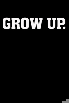 Grow Up