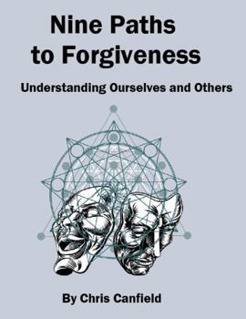 Paperback Nine Paths to Forgiveness: Understanding Ourselves & Others Book