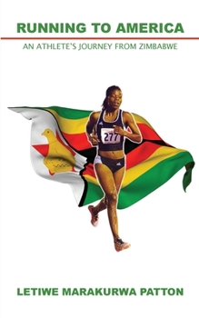 Paperback Running to America: An Athlete's Journey from Zimbabwe Book