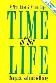 Paperback Time of Her Life: Menopause, Health and Well Being Book