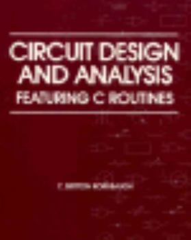 Paperback Circuit Design and Analysis: Featuring C Routines Book